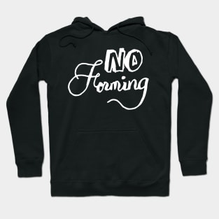 no forming Hoodie